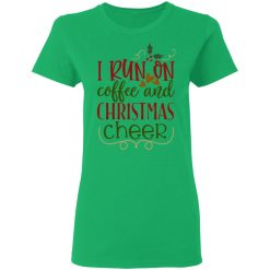 i run on coffee and christmas cheer ct2 t shirts hoodies long sleeve