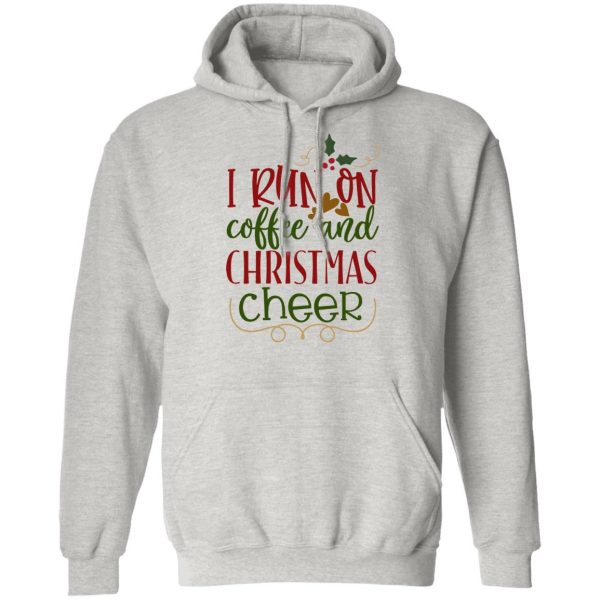 i run on coffee and christmas cheer ct2 t shirts hoodies long sleeve 3