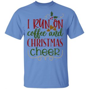 i run on coffee and christmas cheer ct2 t shirts hoodies long sleeve 5