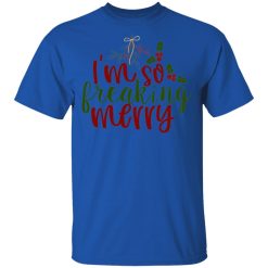 i m so freaking merry ct2 t shirts hoodies long sleeve 2