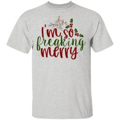 i m so freaking merry ct2 t shirts hoodies long sleeve 4