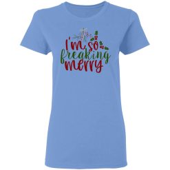 i m so freaking merry ct2 t shirts hoodies long sleeve 7