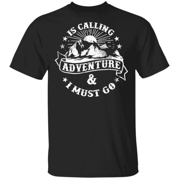 is calling adventure t shirts long sleeve hoodies 6