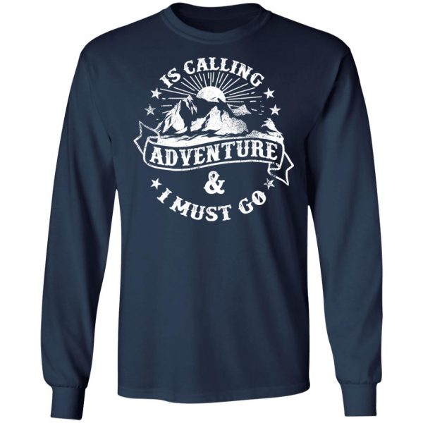 is calling adventure t shirts long sleeve hoodies 8