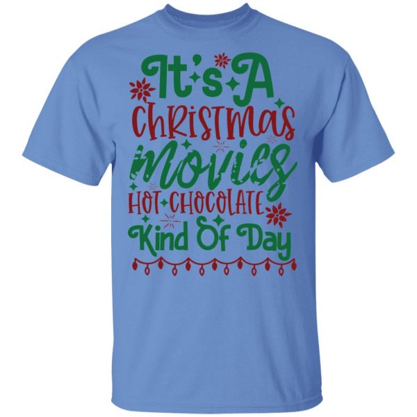 its a christmas movies hot chocolate kind of day ct3 t shirts hoodies long sleeve 3