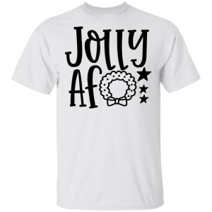 Jolly Af T Shirts, Hoodies, Long Sleeve
