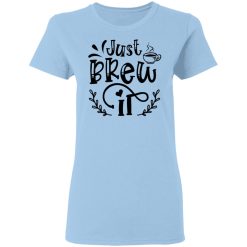 just brew it t shirts hoodies long sleeve 12
