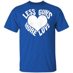 less guns more love t shirts long sleeve hoodies 10