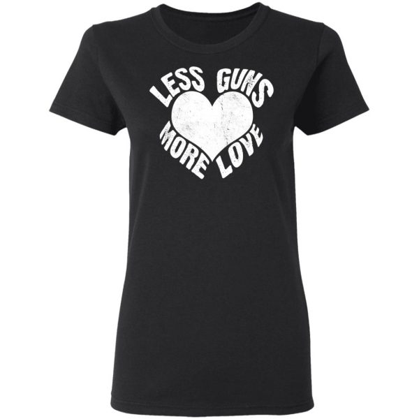 less guns more love t shirts long sleeve hoodies 7