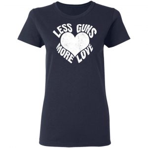 less guns more love t shirts long sleeve hoodies 8