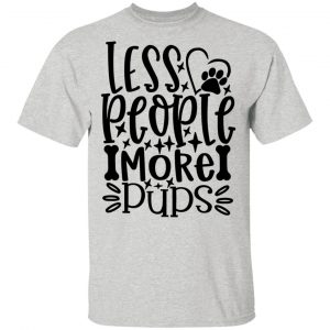 less people more pups t shirts hoodies long sleeve 10