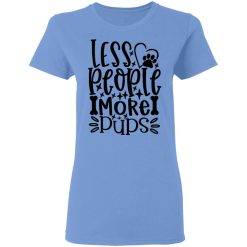 less people more pups t shirts hoodies long sleeve 9