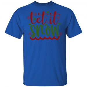 let it snow ct4 t shirts hoodies long sleeve