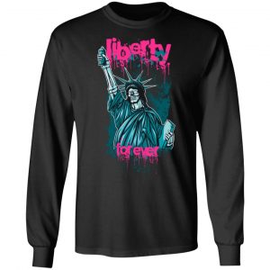 liberty forever t shirts long sleeve hoodies 5