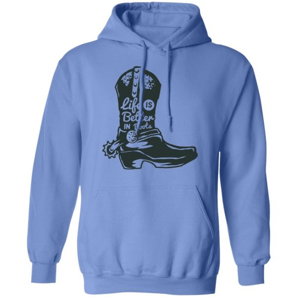 life is better in boots t shirts hoodies long sleeve 3