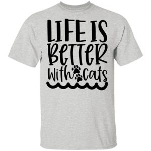 life is better with cats 01 t shirts hoodies long sleeve 2