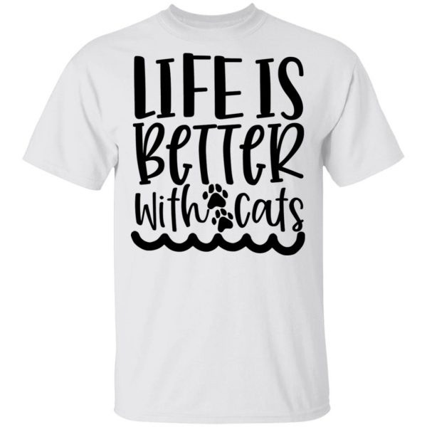 life is better with cats 01 t shirts hoodies long sleeve