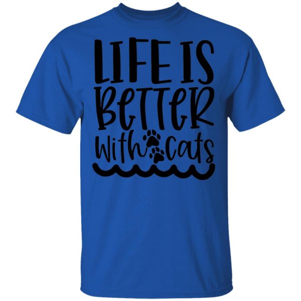 life is better with cats 01 t shirts hoodies long sleeve 9
