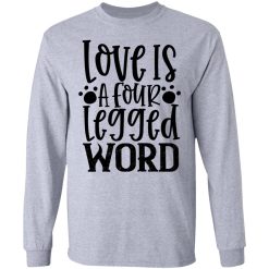 love is a four legged word t shirts hoodies long sleeve 10