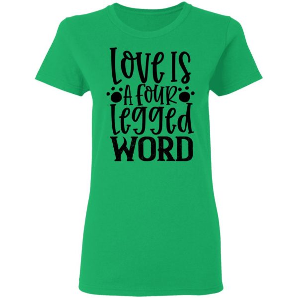 love is a four legged word t shirts hoodies long sleeve 2