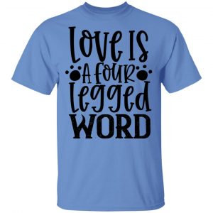 love is a four legged word t shirts hoodies long sleeve 9