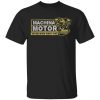 Machina Motor T-Shirts, Long Sleeve, Hoodies