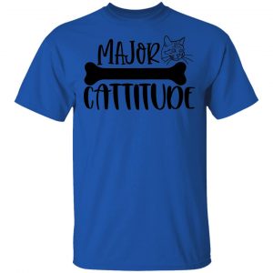 Major Cattitude-01 T Shirts, Hoodies, Long Sleeve 2