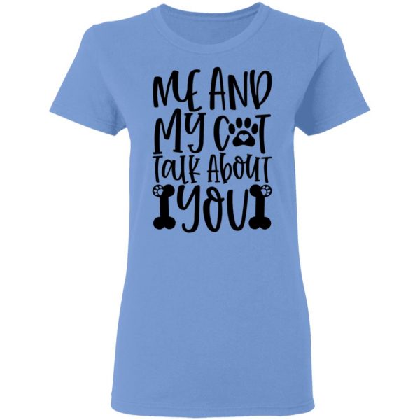 me and my cat talk about you 01 t shirts hoodies long sleeve 8