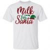 milk for santa ct3 t shirts hoodies long sleeve