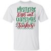Mistletoe Kisses And Christmas Wishes-Ct3 T Shirts, Hoodies, Long Sleeve