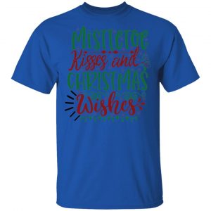 Mistletoe Kisses And Christmas Wishes-Ct3 T Shirts, Hoodies, Long Sleeve 2
