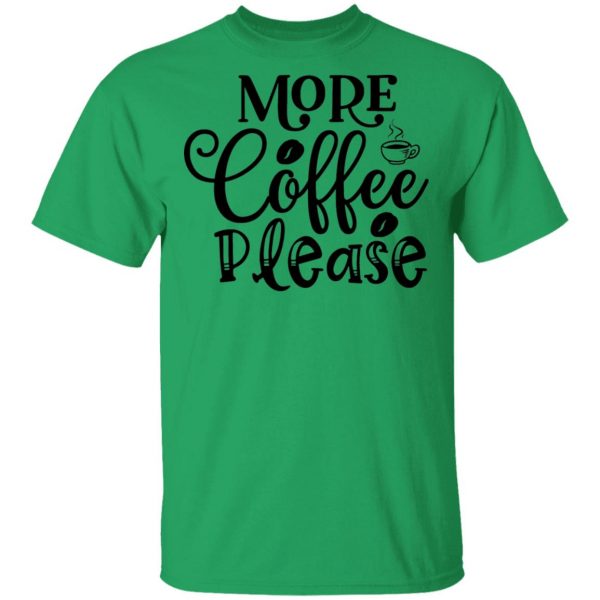 more coffee please t shirts hoodies long sleeve 11