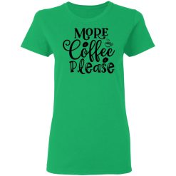 more coffee please t shirts hoodies long sleeve 12