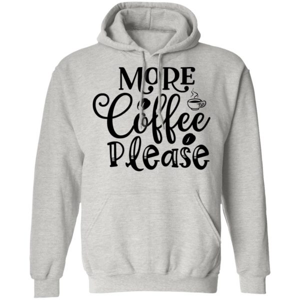 more coffee please t shirts hoodies long sleeve 9