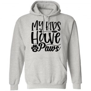 my kids have paws t shirts hoodies long sleeve 12