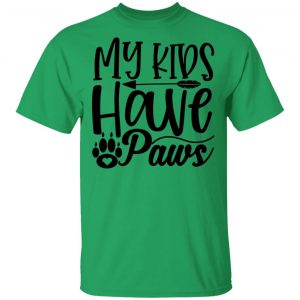 my kids have paws t shirts hoodies long sleeve 3