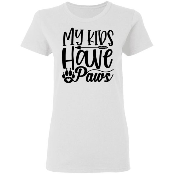 my kids have paws t shirts hoodies long sleeve 5