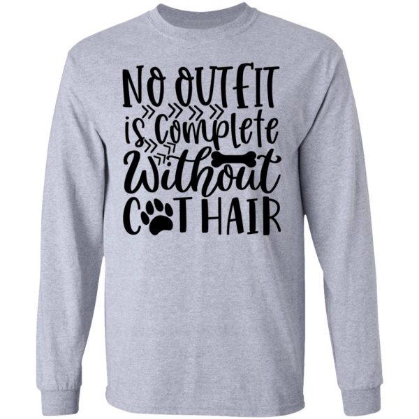 no outfit is complete without cat hair 01 t shirts hoodies long sleeve 11