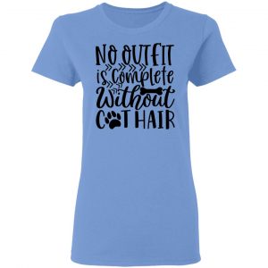 no outfit is complete without cat hair 01 t shirts hoodies long sleeve 2