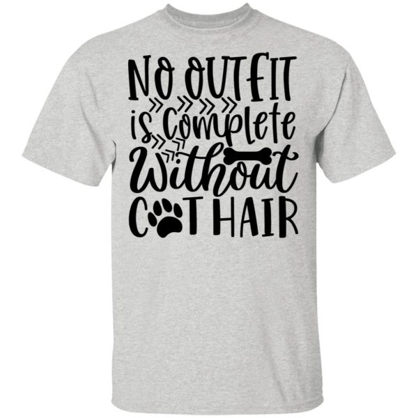 no outfit is complete without cat hair 01 t shirts hoodies long sleeve 5