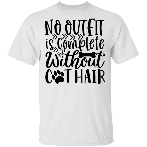 no outfit is complete without cat hair 01 t shirts hoodies long sleeve 6