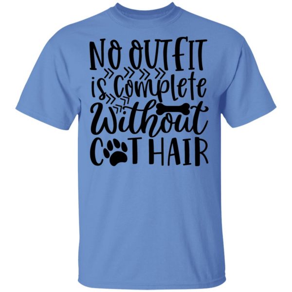 no outfit is complete without cat hair 01 t shirts hoodies long sleeve 7