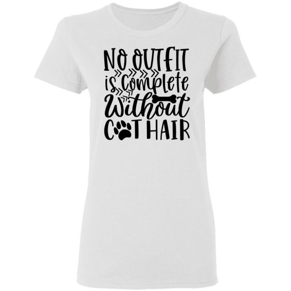 no outfit is complete without cat hair 01 t shirts hoodies long sleeve 8