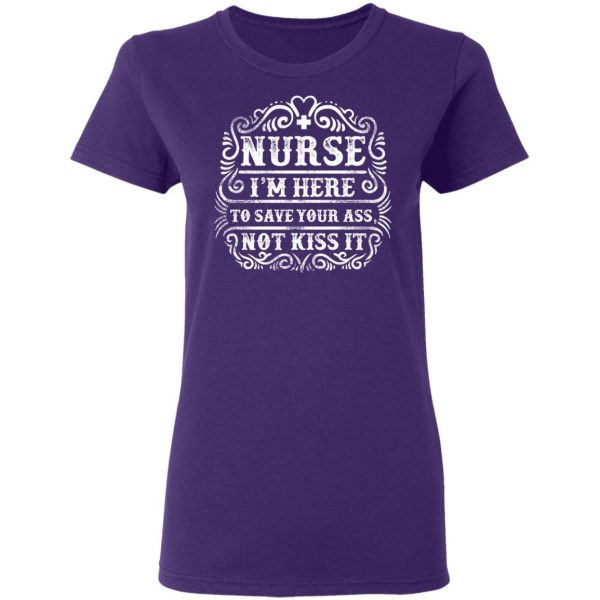 nurse i am here to save your ass t shirts long sleeve hoodies 3