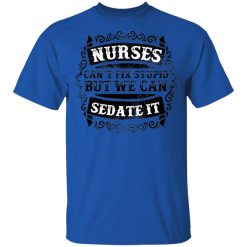 nurses can sedate it t shirts long sleeve hoodies 10