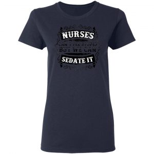nurses can sedate it t shirts long sleeve hoodies 13
