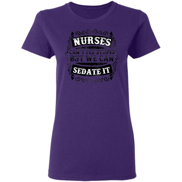 Nurses Can Sedate it T-Shirts, Long Sleeve, Hoodies 9