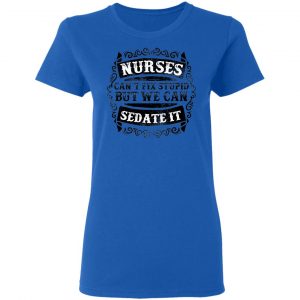 nurses can sedate it t shirts long sleeve hoodies 5