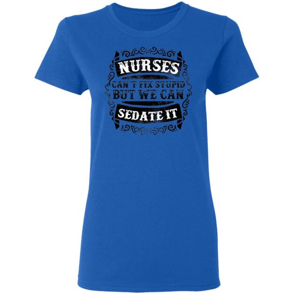 Nurses Can Sedate it T-Shirts, Long Sleeve, Hoodies 10