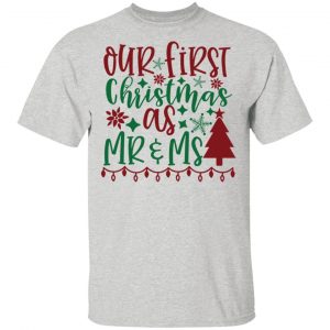 our first christmas as mr ms ct3 t shirts hoodies long sleeve